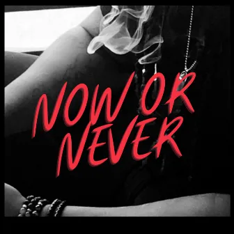 Now Or Never by Brezz