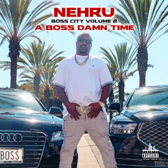 A Boss Damn Time by NEHRU