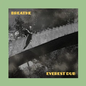 Breathe by Everest Dub