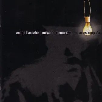 Missa in memoriam Itamar Assumpção by Arrigo Barnabé