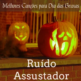 Ruído Assustador - Melhores Canções para Dia das Bruxas com Sons Electro Techno de Terror by Halloween Trance Party