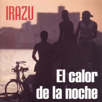 El Calor De La Noche by Irazu