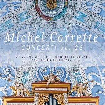 Michel Corrette: Concerti Op. 26, Nos. 1-6 by Hannfried Lucke