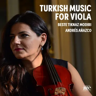 Turkish Music for Viola by Beste Tıknaz Modiri