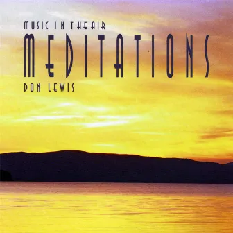 Music In The Air: Meditations by Don Lewis