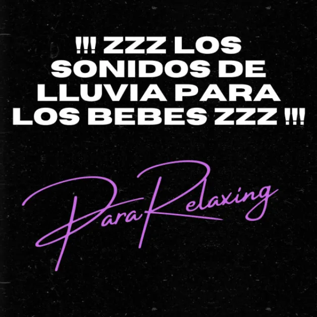 !!! zZz Los Sonidos de Lluvia para los bebes zZz !!!