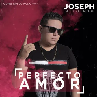 Perfecto Amor by Joseph La Revelacion