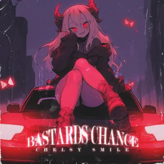 Bastards Chance by chelsy smile