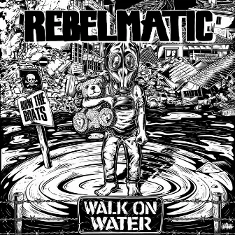 Walk On Water by Rebelmatic