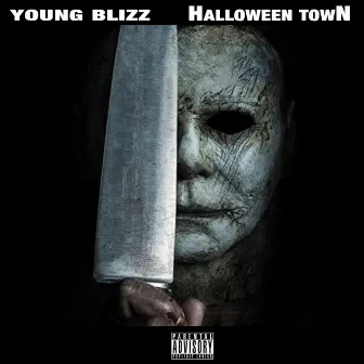 Halloween Town by Young Blizz