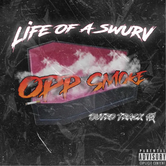 Opp Smoke (outro lifeofaswurv)