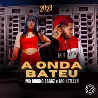 A Onda Bateu by MC Bianno Sagaz