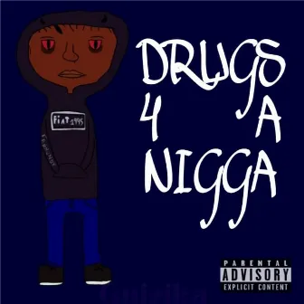 Drugs 4 a Nigga by Guizika