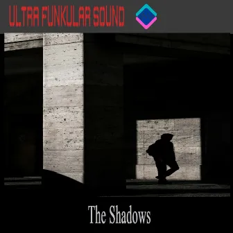 The Shadows by Ultra Funkular Sound