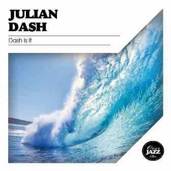 Dash Is It by Julian Dash