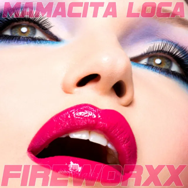 Mamacita Loca (The Remixes)