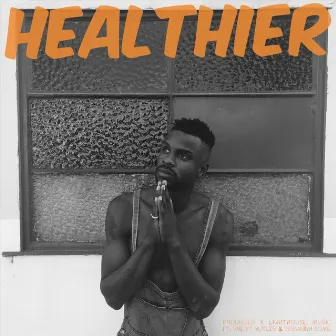 Healthier by Ohene Cornelius