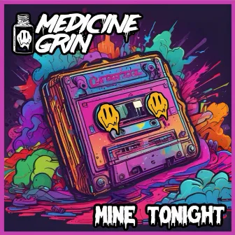 Mine Tonight by Medicine Grin