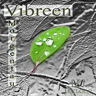 Morgentau by Vibreen