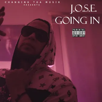 Going In by J.O.S.E.