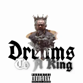 Dreams to a King by King Golden