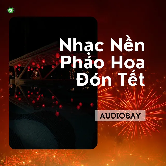 Nhạc Nền Pháo Hoa Đón Tết