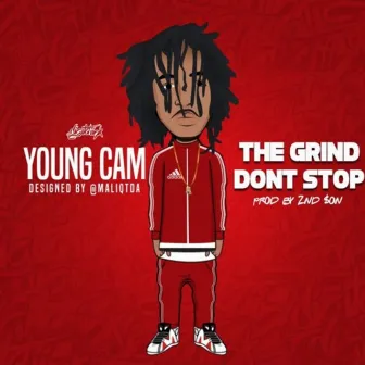 The Grind Don't Stop by Camtana