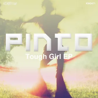 Tough Girl EP by Pinto