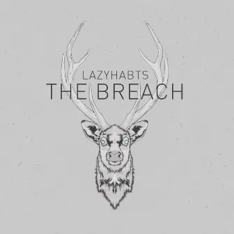 The Breach by Lazy Habits