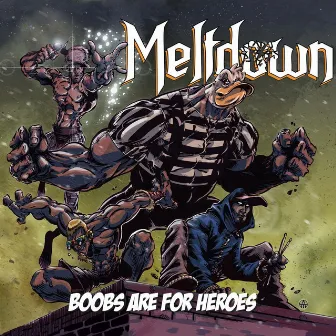 Boobs Are for Heroes by Meltdown