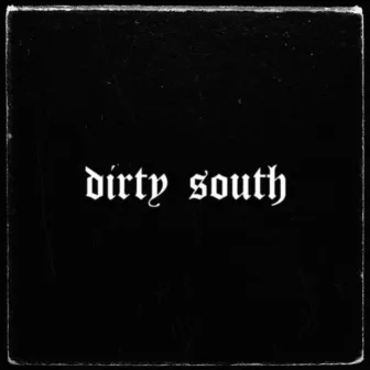 Dirty South by shinzo