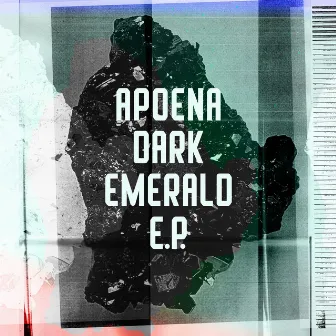 Dark Emerald EP by Apoena