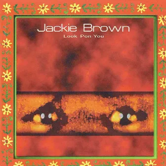 Look Pon You by Jackie Brown