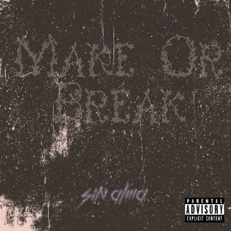 Make Or Break by Sin Alma