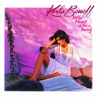 Wild Heart Of The Young by Karla Bonoff