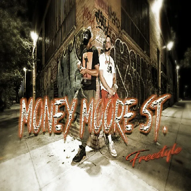 Money Moore St, (freestyle)