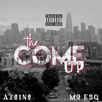 The Come Up by Aye1ne