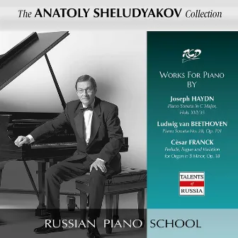 Haydn, Beethoven & Franck: Piano Works (Live) by Anatoly Sheludyakov