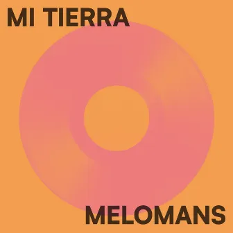 Mi Tierra by Melomans