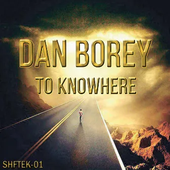 To Knowhere by Dan Borey