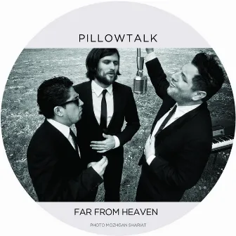 Far from Heaven by PillowTalk