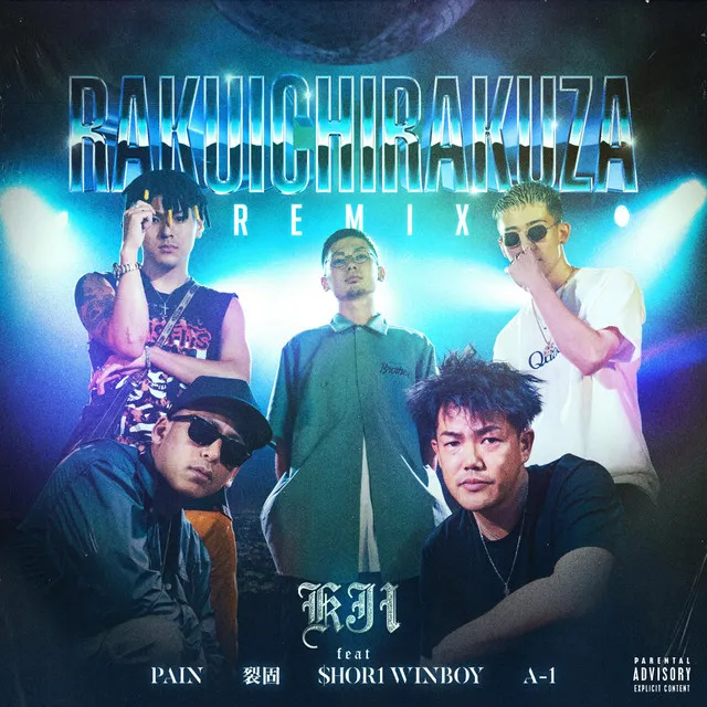 RAKUICHIRAKUZA REMIX feat.PAIN , 裂固 , $HOR1 WINBOY , A-1