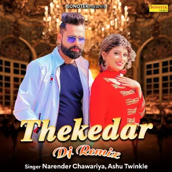 Thekedar DJ Remix by Narender Chawariya