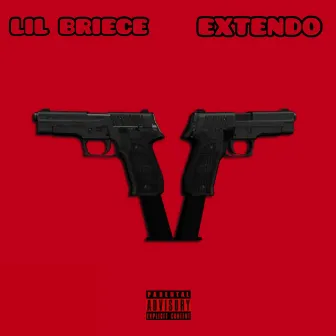 EXTENDO by Lil Briece