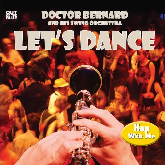 Doctor Bernard and His Swing Orchestra by Bernard Berkhout