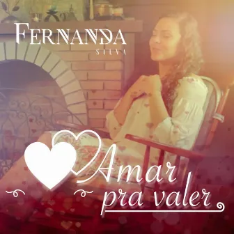 Amar Pra Valer by Fernanda Silva