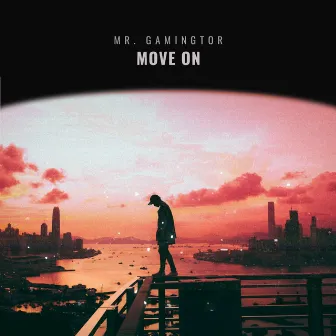 Move On by Mr. Gamingtor