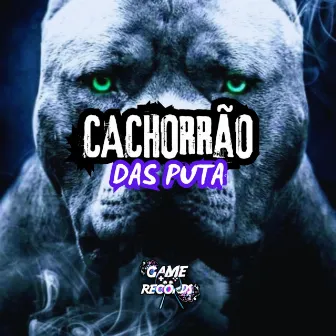 Cachorrão das Puta by DJ jottay