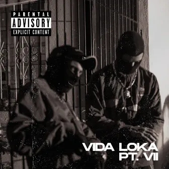 Vida Loka, Pt. 7 by P7