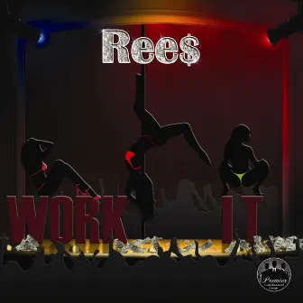 Work It by Rees